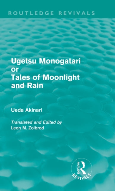 Book cover of: Ugetsu Monogatari or Tales of Moonlight and Rain (Routledge Revivals). By: 上田 秋成