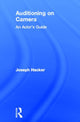 Book cover of: Auditioning On Camera. By: Joseph Hacker