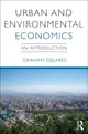 Book cover of: Urban and Environmental Economics. By: Graham Squires