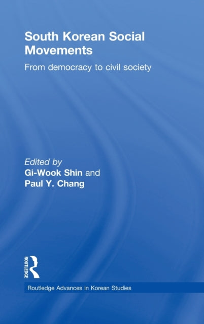 Book cover of: South Korean Social Movements. By: Gi-Wook Shin
