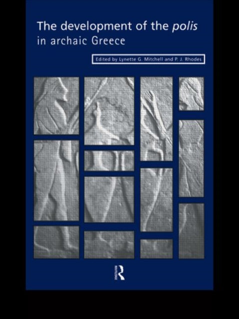 Book cover of: Development of the Polis in Archaic Greece. By: Lynette G. Mitchell