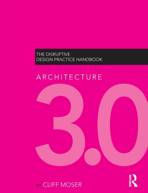 Book cover of: Architecture 3.0. By: Cliff Moser