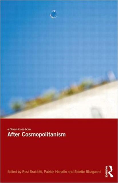 Book cover of: After Cosmopolitanism. By: Rosi Braidotti