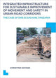 Book cover of: Integrated Infrastructure for Sustainable Improvement of Movement and Safety in Urban Road Corridors. By: Christina Kayoza