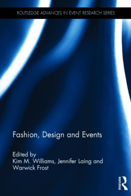 Book cover of: Fashion, Design and Events. By: Jennifer Laing