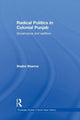 Book cover of: Radical Politics in Colonial Punjab. By: Shalini Sharma