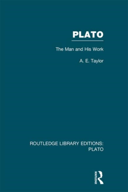 Book cover of: Plato: The Man and His Work (RLE: Plato). By: A. E. Taylor