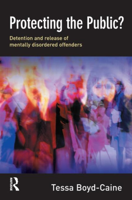 Book cover of: Protecting the Public?. By: Tessa Boyd-Caine