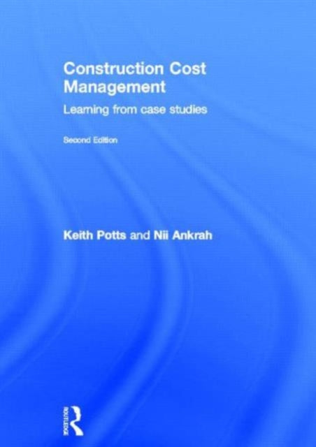 Book cover of: Construction Cost Management. By: Keith Potts