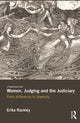 Book cover of: Women, Judging and the Judiciary. By: Erika Rackley