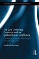Book cover of: EU's Democracy Promotion and the Mediterranean Neighbours. By: Ann-Kristin Jonasson