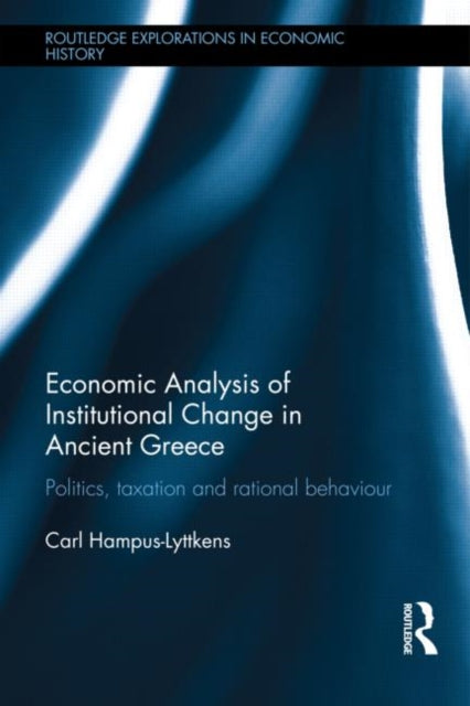 Book cover of: Economic Analysis of Institutional Change in Ancient Greece. By: Carl Hampus-Lyttkens