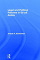 Book cover of: Legal and Political Reforms in Saudi Arabia. By: Joseph A. Kechichian