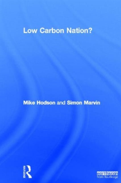 Book cover of: Low Carbon Nation?. By: Mike Hodson