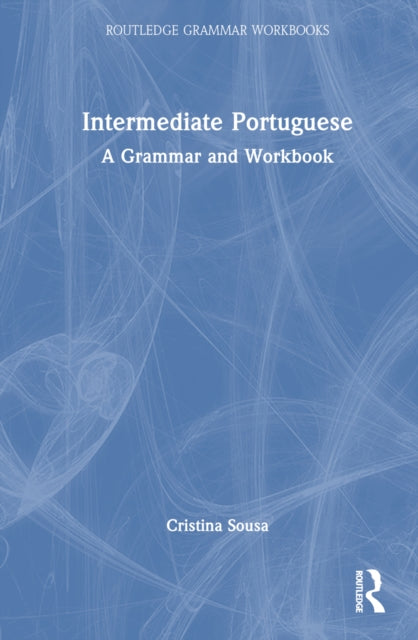 Book cover of: Intermediate Portuguese. By: Cristina Sousa
