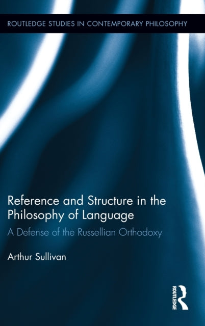 Book cover of: Reference and Structure in the Philosophy of Language. By: Arthur Sullivan