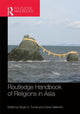 Book cover of: Routledge Handbook of Religions in Asia. By: Bryan S. Turner
