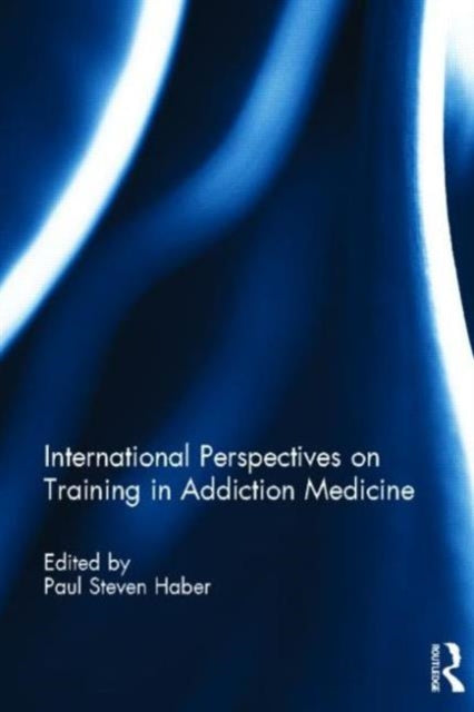 Book cover of: International Perspectives on Training in Addiction Medicine