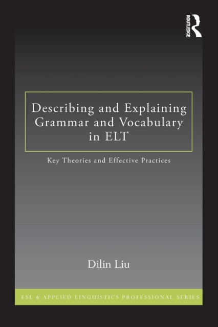 Book cover of: Describing and Explaining Grammar and Vocabulary in ELT