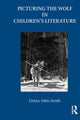 Book cover of: Picturing the Wolf in Children's Literature. By: Debra Mitts-Smith