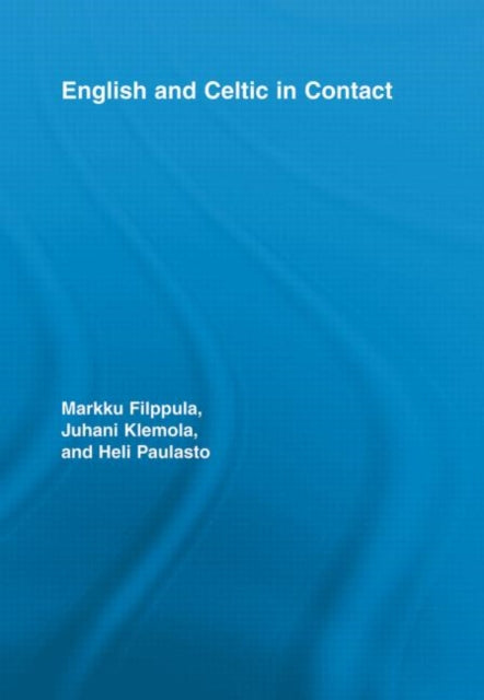 Book cover of: English and Celtic in Contact. By: Markku Filppula