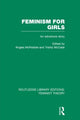 Book cover of: Feminism for Girls (RLE Feminist Theory). By: Angela McRobbie