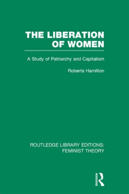 Book cover of: Liberation of Women (RLE Feminist Theory). By: Roberta Hamilton