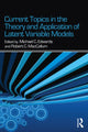 Book cover of: Current Topics in the Theory and Application of Latent Variable Models. By: Michael C. Edwards