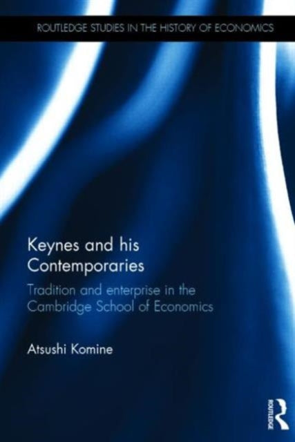 Book cover of: Keynes and his Contemporaries. By: Atsushi Komine
