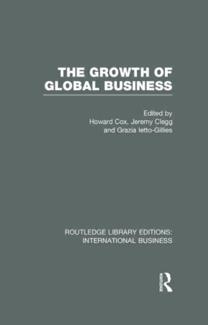 Book cover of: Growth of Global Business (RLE International Business). By: Howard Cox