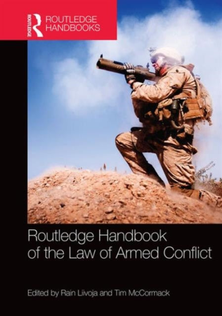 Book cover of: Routledge Handbook of the Law of Armed Conflict