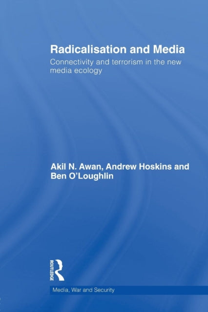 Book cover of: Radicalisation and Media. By: Andrew Hoskins