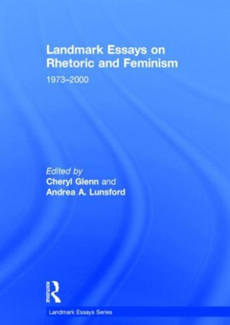 Book cover of: Landmark Essays on Rhetoric and Feminism. By: Cheryl Glenn