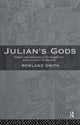 Book cover of: Julian's Gods. By: Rowland B. E. Smith