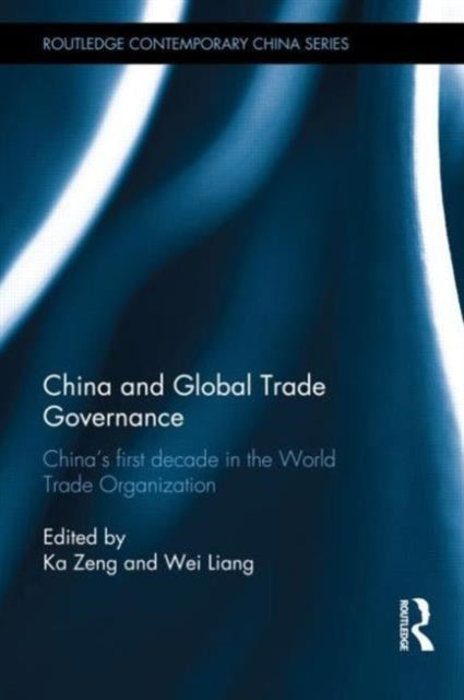 Book cover of: China and Global Trade Governance