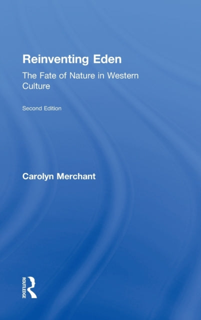 Book cover of: Reinventing Eden. By: Carolyn Merchant