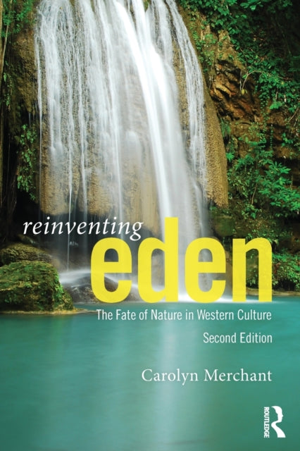 Book cover of: Reinventing Eden. By: Carolyn Merchant