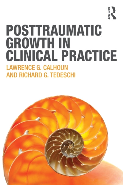 Book cover of: Posttraumatic Growth in Clinical Practice