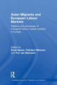 Book cover of: Asian Migrants and European Labour Markets. By: Ernst Spaan