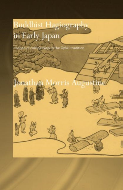 Book cover of: Buddhist Hagiography in Early Japan. By: Jonathan Morris Augustine