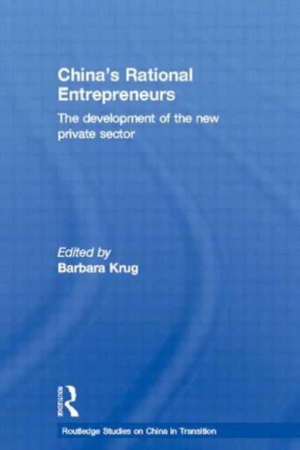 Book cover of: China's Rational Entrepreneurs. By: Barbara Krug