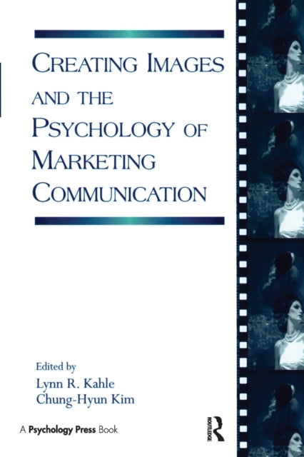 Book cover of: Creating Images and the Psychology of Marketing Communication. By: Lynn R. Kahle