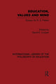 Book cover of: Education, Values and Mind (International Library of the Philosophy of Education Volume 6)