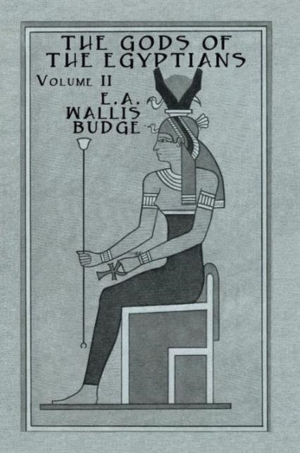 Book cover of: Gods Of The Egyptians - 2 Vols. By: Budge