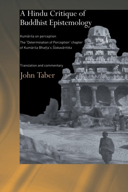 Book cover of: Hindu Critique of Buddhist Epistemology. By: John Taber