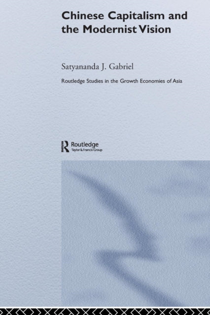 Book cover of: Chinese Capitalism and the Modernist Vision. By: Satyananda Gabriel