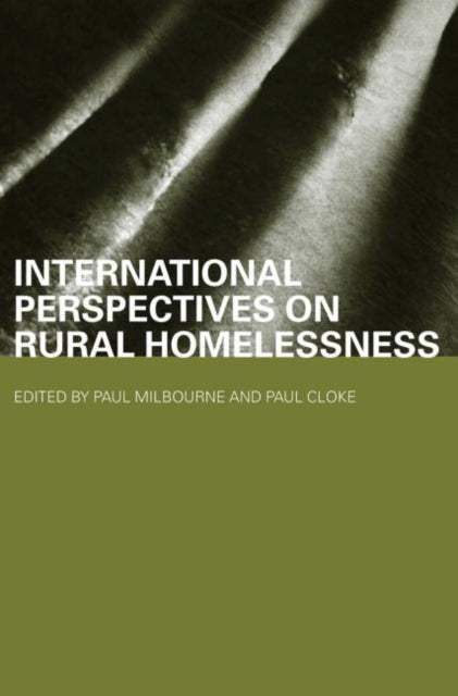 Book cover of: International Perspectives on Rural Homelessness. By: Paul Cloke