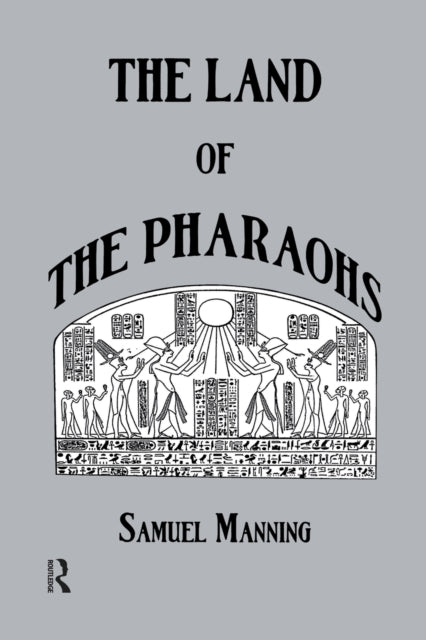 Book cover of: Land Of The Pharaohs. By: Manning