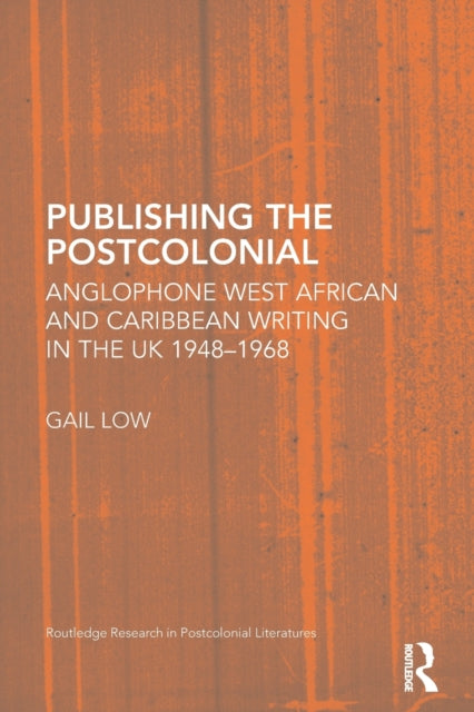 Book cover of: Publishing the Postcolonial. By: Gail Low