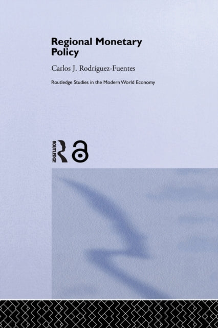 Book cover of: Regional Monetary Policy. By: Carlos Javier Rodriguez Fuentes